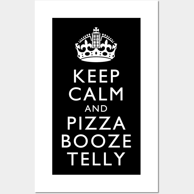 Keep Calm and Pizza Booze Telly Wall Art by SwanStarDesigns